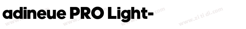 adineue PRO Light字体转换 adineue PRO Light字体转换